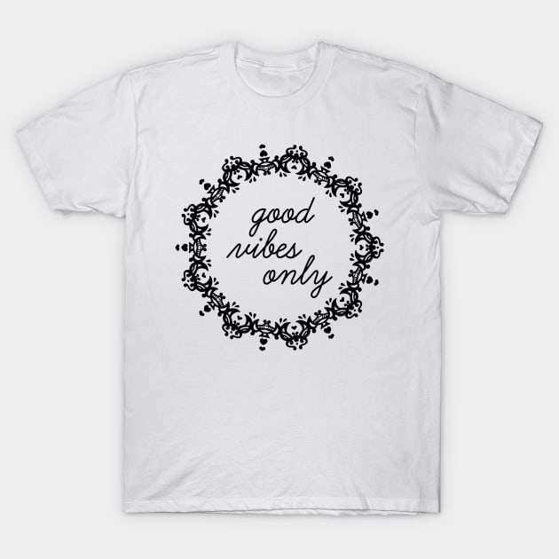 "Good Vibes Only" Mandala Print Design GC-092-03 T-Shirt by GraphicCharms